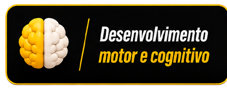 Desenvolvimento motor e cognitivo