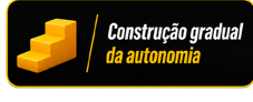 Construção gradual da autonomia